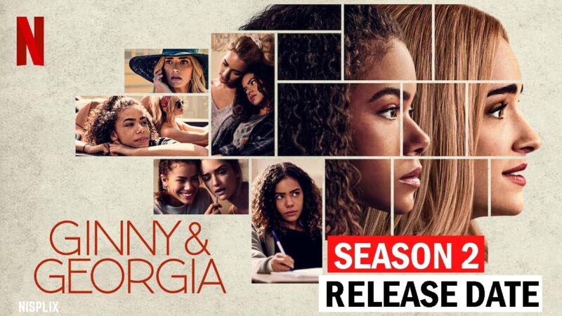 Ginny & Georgia Season 2 Release Date, Cast and Plot