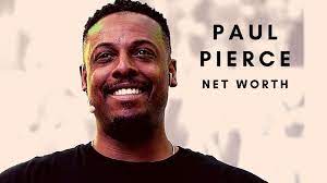 Paul Pierce Net Worth 2021